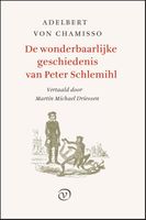 De wonderbaarlijke geschiedenis van Peter Schlemihl - Adelbert von Chamisso - ebook