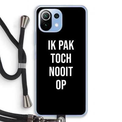 Ik pak nooit op - Zwart: Xiaomi Mi 11 Lite Transparant Hoesje met koord