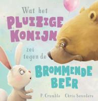Wat het pluizige konijn zei tegen de brommende beer (Hardback)