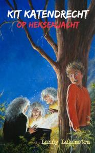 Kit Katendrecht op heksenjacht (Paperback)
