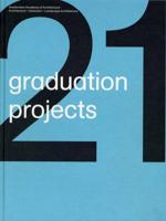 21 graduation projects (Hardback)