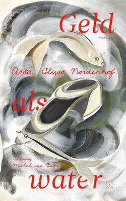 Geld als water - Asta Olivia Nordenhof - ebook
