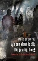Als een slang je bijt, blijf je altijd bang (Paperback)