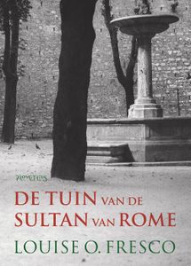 De tuin van de Sultan van Rome - Louise O. Fresco - ebook