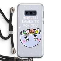 I'm A Hopeless Ramen-Tic For You: Samsung Galaxy S10e Transparant Hoesje met koord