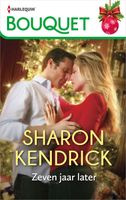 Zeven jaar later - Sharon Kendrick - ebook