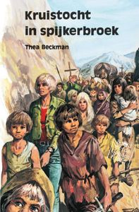 Kruistocht in spijkerbroek - Thea Beckman - ebook