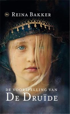De voorspelling van de druide - Reina Bakker - ebook