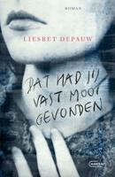 Dat had jij vast mooi gevonden - Liesbet Depauw - ebook