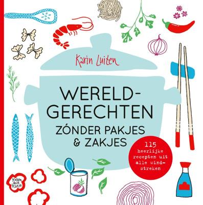 Wereldgerechten zónder pakjes & zakjes (Hardback)