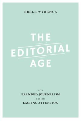 The editorial age - Ebele Wybenga - ebook