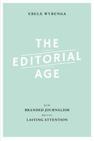 The editorial age - Ebele Wybenga - ebook