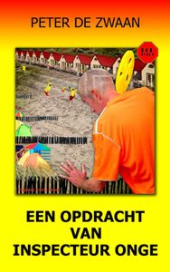 Een opdracht van inspecteur Onge - Peter de Zwaan - ebook