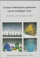 Lexicon Nederlandse glaskunst van de twintigste eeuw (Paperback)