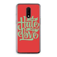 Turn hate into love: OnePlus 7 Transparant Hoesje
