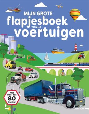 Mijn grote flapjesboek van alle voertuigen (Paperback)