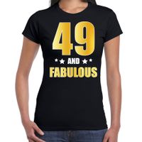 49 and fabulous verjaardag cadeau t-shirt / shirt goud 49 jaar zwart voor dames