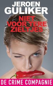 Niet voor tere zieltjes - Jeroen Guliker - ebook