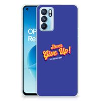 OPPO Reno 6 5G Siliconen hoesje met naam Never Give Up