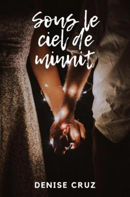 Sous le ciel de minuit - Denise Cruz - ebook