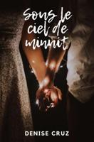 Sous le ciel de minuit - Denise Cruz - ebook