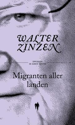 Walter Zinzen Migranten aller landen Walter Zinzen Migranten aller landen