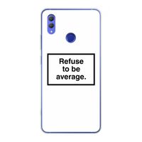 Refuse to be average: Honor Note 10 Transparant Hoesje Refuse to be average: Honor Note 10 Transparant Hoesje