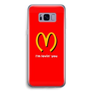 I'm lovin' you: Samsung Galaxy S8 Transparant Hoesje