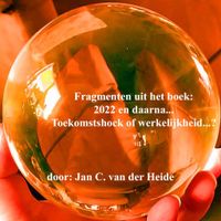 Fragmenten uit het boek: 2022 en daarna...