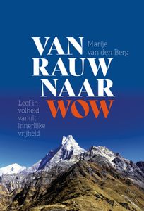 Van rauw naar wow - Marije van den Berg - ebook