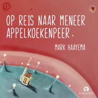 Op reis naar meneer Appelkoekenpeer