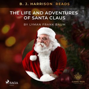 B.J. Harrison Reads The Life and Adventures of Santa Claus