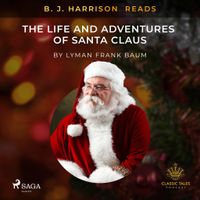 B.J. Harrison Reads The Life and Adventures of Santa Claus - thumbnail