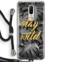 Stay wild: OnePlus 6 Transparant Hoesje met koord