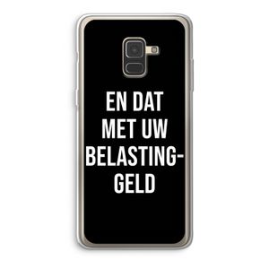 Belastinggeld - Zwart: Samsung Galaxy A8 (2018) Transparant Hoesje
