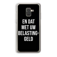 Belastinggeld - Zwart: Samsung Galaxy A8 (2018) Transparant Hoesje