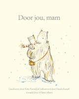 Door jou, mam (Hardback)