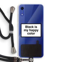 Black is my happy color: Honor Play 8A Transparant Hoesje met koord Black is my happy color: Honor Play 8A Transparant Hoesje met koord