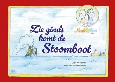 Zie ginds komt de stoomboot (Hardback)