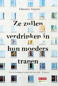 Ze zullen verdrinken in hun moeders tranen
