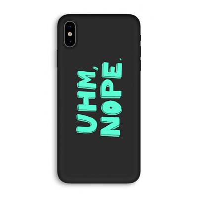 UHM, NOPE.: iPhone X Biologisch afbreekbaar hoesje