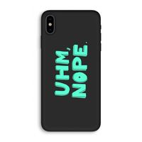 UHM, NOPE.: iPhone X Biologisch afbreekbaar hoesje