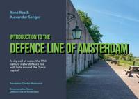 Introduction to the Defence Line of Amsterdam - Rene Ros, Alexander Senger - ebook