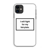 Fight for my fairytale: iPhone 11 Tough Case