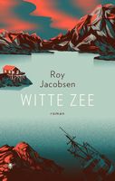 Witte zee - Roy Jacobsen - ebook