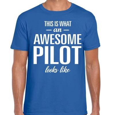 Cadeau T-shirt voor heren - blauw - this is what an awesome pilot looks like - verjaardag - beroep