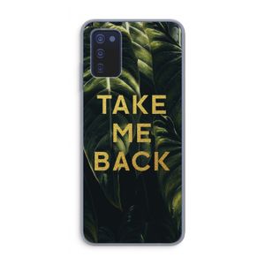Take me back: Samsung Galaxy A03s Transparant Hoesje