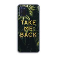 Take me back: Samsung Galaxy A03s Transparant Hoesje