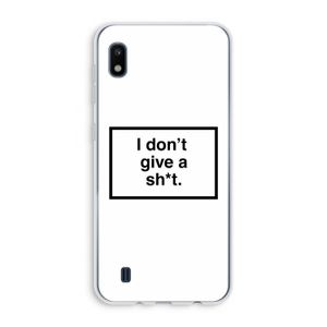 Don't give a shit: Samsung Galaxy A10 Transparant Hoesje