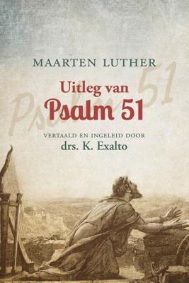 Uitleg van Psalm 51 - Maarten Luther - ebook